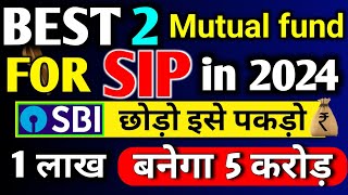 Best 2 Mutual Funds To Invest in 2024  Top Performing Mutual Funds  SIP Investment [upl. by Andrien]