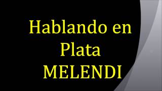 Melendi  Hablando en Plata con letra [upl. by Akcirre]