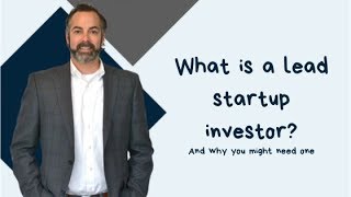 What is a lead startup investor And why you might need one [upl. by Finnie]