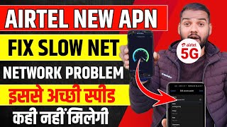 Best Airtel Apn settings 2024  Fix Slow Internet Problem 2024  Airtel New Apn 2024 [upl. by Stranger625]