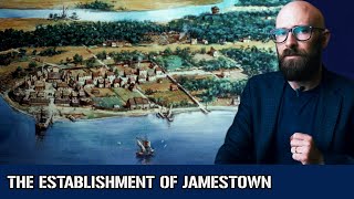 The Establishment of Jamestown Staving Off Death in Englands First Permanent American Settlement [upl. by Reilamag676]