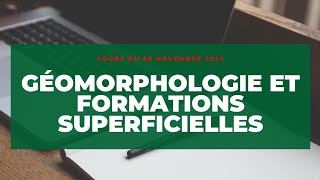 COURS GEOMORPHOLOGIE ET FORMATIONS SUPERFICIELLES DU 06 NOVEMBRE 2024 UCAD [upl. by Mindi]