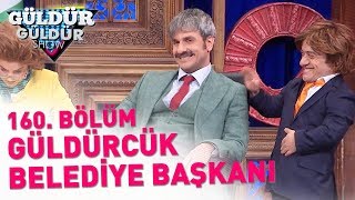 Güldür Güldür Show 160 Bölüm  Güldürcük Belediye Başkanı [upl. by O'Brien121]