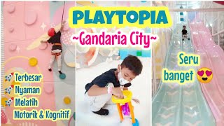 PLAYTOPIA GANDARIA CITY WAHANA PERMAINAN TERBESAR playtopia playground [upl. by Martinson]