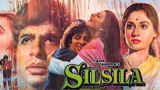 Silsila Full Movie  Amitabh Bachchan  Rekha  Jaya  Shashi Kapoor  Sanjeev  Facts and Review [upl. by Lindon]