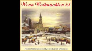 Philharmonischer Kinderchor Dresden  Wenn Weihnachten ist das komplette Album  Weihnachtslieder [upl. by Brownley]