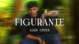 Luan Otten  Figurante Clipe Oficial [upl. by Htebazila]