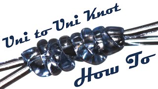 Uni to Uni Knot  How To  Ultimate Fishing Knot Guide [upl. by Yboj496]