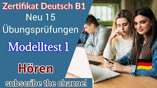 Zertifikat B1 neu 15 Übungsprüfungen Model Paper 1 Hören mit Lösungen [upl. by Otrebile]