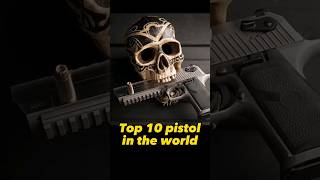 Top 10 most dangerous pistol in the world trending viral gun [upl. by Cigam423]