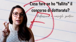 NON HO PASSATO IL CONCORSO del DOTTORATO CONSIGLI pratici e RIFLESSIONI [upl. by Woodhead]