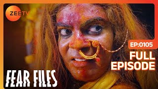 Fear Files  फियर फाइल्स  Kinner Tantrik  Horror Video Full Epi 105 Top Hindi Serial ZeeTv [upl. by Evie]