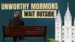 Unworthy Mormons Wait Outside  Faith Deconstruction Series  Episode 020 [upl. by Olin483]