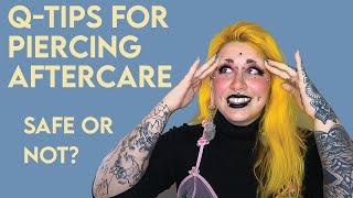 QTips Safe or Not For Cleaning Piercings [upl. by Einor]