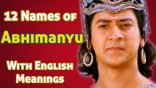 12 NAMES OF ABHIMANYU  WITH ENGLISH MEANINGS  ABHIMANYU THEME SONG [upl. by Itsyrk]