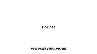 How to say fioricet in English [upl. by Athelstan]