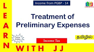 Treatment of Preliminary Expenses Part 14 in Tamil  Amount deductible us 35 D [upl. by Janie249]