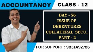 DAY  56  ISSUE OF DEBENTURES  PART 2  COLLATERAL ISSUE  CLASS 12 [upl. by Feirahs]