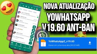 SAIU 🥳 NOVA ATUALIZAÇÃO YO WHATSAPP VERSÃO 1960 FUNCIONANDO✅ COM VÁRIAS FUNÇÕES NOVAS😍 [upl. by Leo]