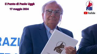 Il Punto di Paolo Uggè  17 maggio 2024 [upl. by Ennirac891]