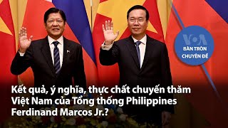 Kết quả ý nghĩa thực chất chuyến thăm Việt Nam của Tổng thống Philippines  VOA Tiếng Việt [upl. by Liamsi270]