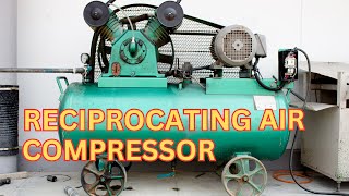 Power Engineering 4th Class Reciprocating Air Compressor  Part 4B [upl. by Etiragram]