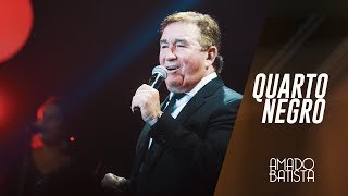 Quarto Negro  Amado Batista 40 anos [upl. by Mella999]