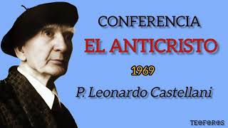 EL ANTICRISTO  P Leonardo Castellani [upl. by Oznola]