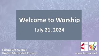 Fairmount Avenue United Methodist Church Streaming Worship July 21st 2024 [upl. by Nnyl]