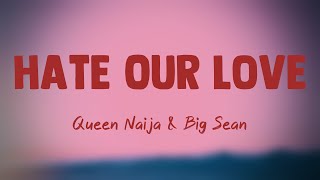 Hate Our Love  Queen Naija amp Big Sean Lyrics Video 🧋 [upl. by Haleelahk]