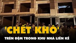 Phát hiện người đàn ông chết khô trên đệm trong khu nhà liền kề [upl. by Ahsek279]