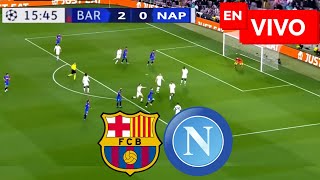 🔴 Barcelona vs Napoli EN VIVO  Champions League [upl. by Rennat]