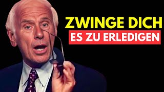 Zwinge Dich Zu Handeln – Jim Rohn Motivationsrede [upl. by Aphra]