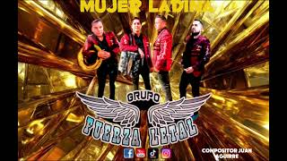 Mujer ladina grupo fuerza letal [upl. by Kcirdde]