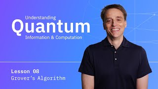 Grovers Algorithm  Understanding Quantum Information amp Computation  Lesson 08 [upl. by Notfilc]