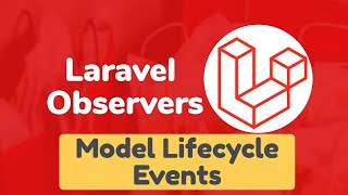 50 Laravel Observers [upl. by Baudin]