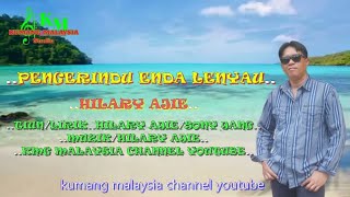 Pengerindu Enda LenyauHilary Ajie KARAOKE [upl. by Levy]