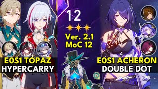 E0S1 Topaz x Aventurine amp E0S1 Acheron Double DoT  Memory of Chaos Floor 12 3 Stars  Honkai [upl. by Halverson920]