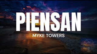 PIENSAN MYKE TOWERS [upl. by Morra]