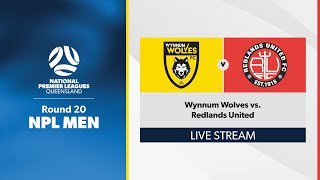 NPL Men Round 20  Wynnum Wolves vs Redlands United [upl. by Eitsud]