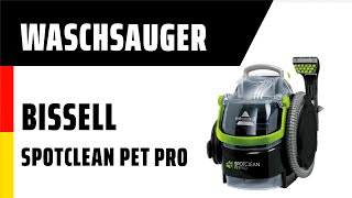 Waschsauger BISSELL SpotClean Pet Pro 15585 [upl. by Taddeusz682]