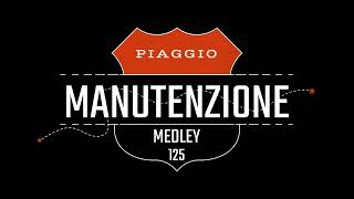 Piaggio medley 125 manutenzione [upl. by Onitrof]