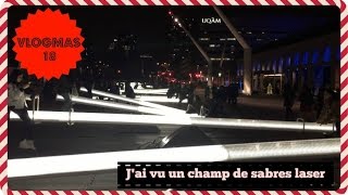 JAI VU UN CHAMP DE SABRES LASER  VLOGMAS 18 [upl. by Yeorgi]