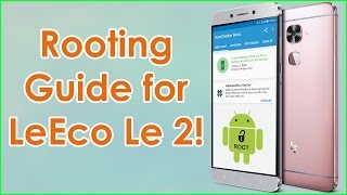 Easily Root LeEco Le2 amp Flash TWRP Recovery Step by step guide [upl. by Anirdnajela]