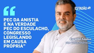 quotPEC da Anistia é na verdade PEC do Esculacho Congresso legislando em causa própria” diz Andreazza [upl. by Anonyw837]