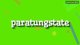 PARATUNGSTATE  HOW TO PRONOUNCE IT [upl. by Anastase]