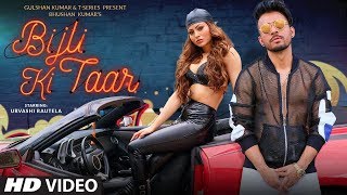 Bijli Ki Taar Video  Tony Kakkar Feat Urvashi Rautela  Bhushan Kumar  Shabby [upl. by Noelc]