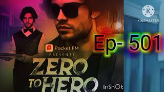 zero to hero episode 501 । zero to hero 501 new ep । new pocket fm story। zero to hero zerotohero [upl. by Rojam]