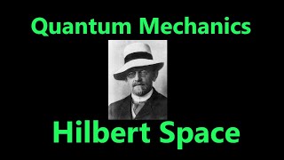 What is a Hilbert Space  Quantum Mechanics [upl. by Rosemare]