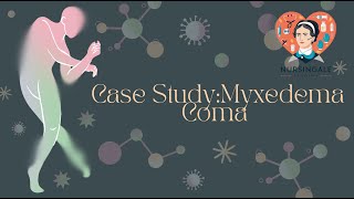 Nursing Management of Myxedema Coma  Medical and Surgical Nursing [upl. by Razec333]